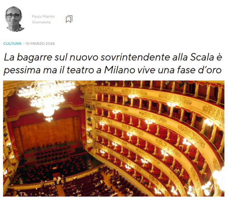 La bagarre sul nuovo sovrintendente alla Scala è pessima ma il teatro a Milano vive una fase d'oro